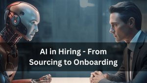 Read more about the article How AI Transforms the Hiring Process – From Candidate Sourcing to Onboarding